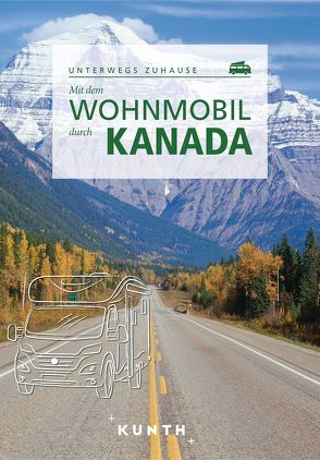 KUNTH Mit dem Wohnmobil durch Kanada von Hammelmann,  Cornelia