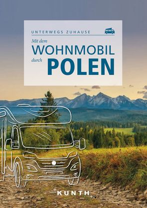 KUNTH Mit dem Wohnmobil durch Polen von Matthei-Socha,  Olaf