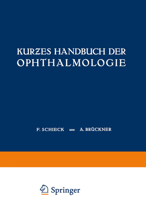 Kurƶes Handbuch der Ophthalmologie von Brückner,  A., Schieck,  F.