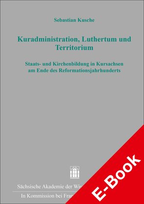 Kuradministration, Luthertum und Territorium von Kusche,  Sebastian