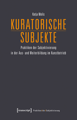 Kuratorische Subjekte von Molis,  Katja