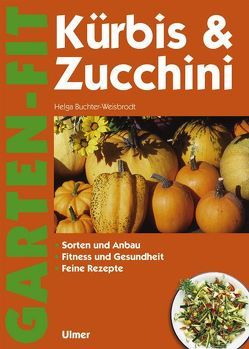 Kürbis & Zucchini von Buchter-Weisbrodt,  Helga