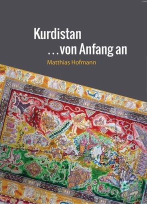 Kurdistan von Anfang an von Hofmann,  Matthias