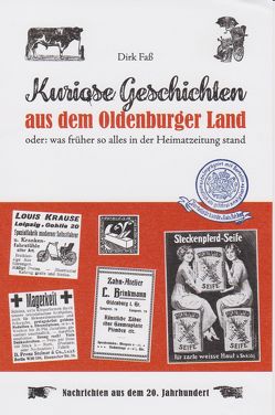 Kuriose Geschichten aus dem Oldenburger Land Band 2 von Faß,  Dirk