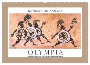 Kurioses im Antiken Olympia (Wandkalender 2024 DIN A2 quer), CALVENDO Monatskalender von Horwath,  Sara