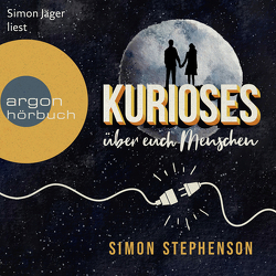 Kurioses über euch Menschen von Jäger,  Simon, Mahler,  Elisabeth, Stephenson,  Simon