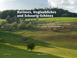 Kurioses, Unglaubliches und Schaurig-Schönes von Lattmann,  Brigitt