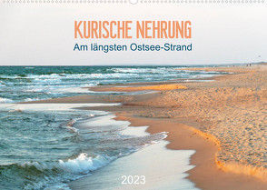 Kurische Nehrung: am längsten Ostsee-Strand (Wandkalender 2023 DIN A2 quer) von Vieser,  Susanne