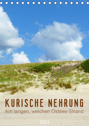 Kurische Nehrung – Am langen, weichen Ostsee-Strand (Tischkalender 2021 DIN A5 hoch) von Vieser,  Susanne