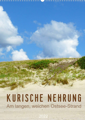 Kurische Nehrung – Am langen, weichen Ostsee-Strand (Wandkalender 2022 DIN A2 hoch) von Vieser,  Susanne