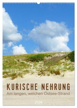 Kurische Nehrung – Am langen, weichen Ostsee-Strand (Wandkalender 2024 DIN A2 hoch), CALVENDO Monatskalender von Vieser,  Susanne