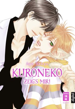 Kuroneko – Zeig’s mir! von Hammond,  Monika, Sakyo,  Aya