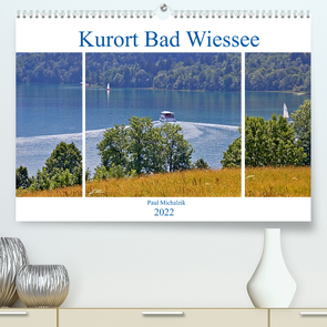 Kurort Bad Wiessee (Premium, hochwertiger DIN A2 Wandkalender 2022, Kunstdruck in Hochglanz) von Michalzik,  Paul