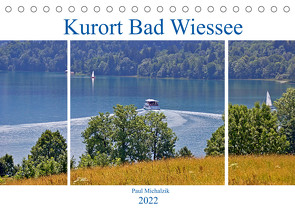 Kurort Bad Wiessee (Tischkalender 2022 DIN A5 quer) von Michalzik,  Paul