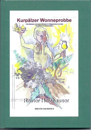 Kurpälzer Wonneprobbe von Holzhauser,  Rainer