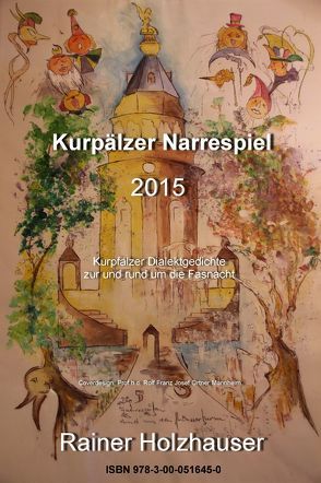 Kurpälzer Narrespiel von Holzhauser,  Rainer