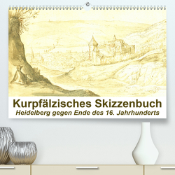 Kurpfälzisches Skizzenbuch Heidelberg (Premium, hochwertiger DIN A2 Wandkalender 2021, Kunstdruck in Hochglanz) von Liepke,  Claus