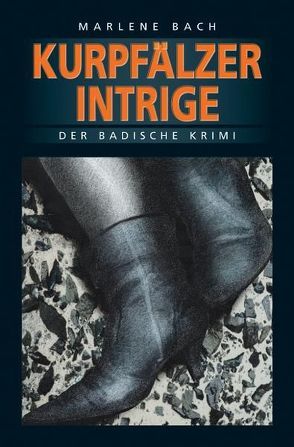 Kurpfälzer Intrige von Bach,  Marlene