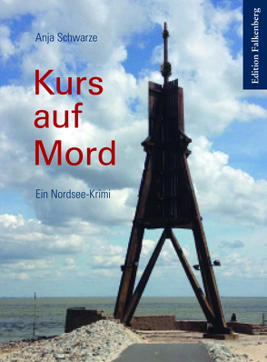 Kurs auf Mord von Schwarze,  Anja