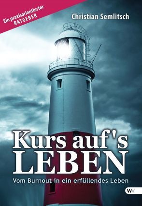 Kurs auf’s Leben von Semlitsch,  Christian