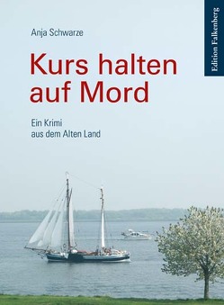 Kurs halten auf Mord von Schwarze,  Anja