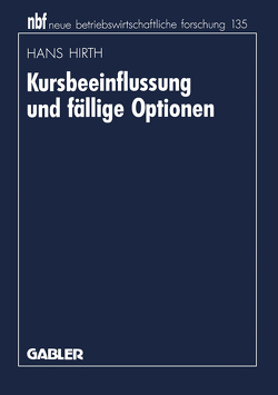 Kursbeeinflussung und fällige Optionen von Hirth,  Hans