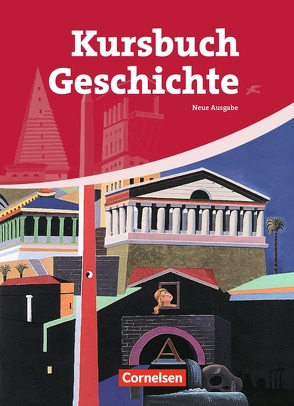 Kursbuch Geschichte – Allgemeine Ausgabe von Berg,  Rudolf, Eilert,  Klaus, Gestrich,  Andreas, Hinrichs,  Ernst, Jaeger,  Wolfgang, Körte-Braun,  Bernd, Laschewski-Müller,  Karin, Rauh,  Robert, Vogel,  Ursula, Weiß,  Ulrike