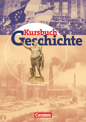 Kursbuch Geschichte – Bisherige Ausgabe – Allgemeine Ausgabe von Berg,  Rudolf, Brunn,  Gerhard, Dilger,  Andreas, Frevert,  Ute, Guenther-Arndt,  Hilke, Hinrichs,  Ernst, Hofacker,  Hans-Georg