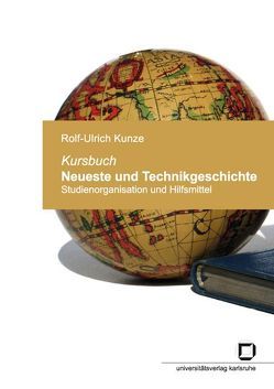 Kursbuch Neueste und Technikgeschichte von Kunze,  Rolf U