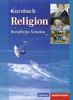 Kursbuch Religion Berufliche Schulen von Eilerts,  Wolfram