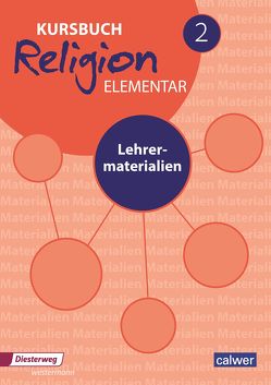 Kursbuch Religion Elementar 2 von Eilerts,  Wolfram, Kübler,  Heinz-Dieter