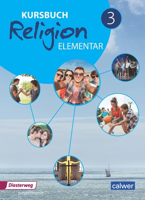 Kursbuch Religion Elementar 3 von Eilerts,  Wolfram, Kübler,  Heinz-Günter