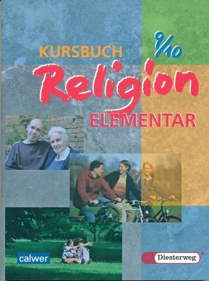 Kursbuch Religion Elementar 9/10 von Boes,  Walter, Eilerts,  Wolfram, Kosanke,  Eckhard, Kübler,  Heinz G, Rafflewski,  Dierk