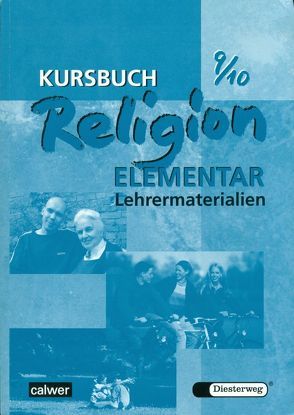 Kursbuch Religion Elementar 9/10 von Eilerts,  Wolfgang, Kübler,  Heinz-Günter