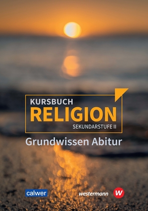 Kursbuch Religion Sekundarstufe II – Ausgabe 2021 von Dieterich,  Veit-Jakobus, Rupp,  Hartmut