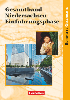 Kurshefte Geschichte – Niedersachsen von Biermann,  Joachim, Brüsse-Haustein,  Daniela, Hoffmeyer,  Miriam, Jaeger,  Wolfgang, Möller,  Silke, Rassiller,  Markus, Rauh,  Robert, Schwarzrock,  Götz