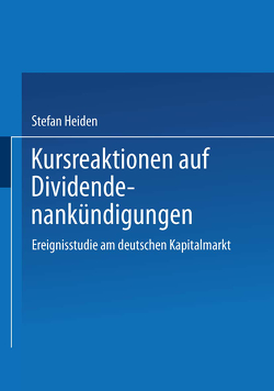 Kursreaktionen auf Dividendenankündigungen von Heiden,  Stefan