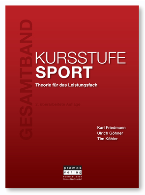 KURSSTUFE SPORT – Gesamtband von Friedmann,  Karl, Göhner,  Ulrich, Köhler,  Tim