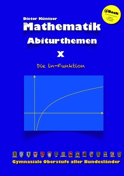 Kursthemen / Die ln-Funktion von Küntzer,  Dieter