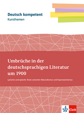 Kursthemen Literatur um 1900