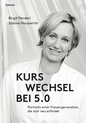 Kurswechsel bei 5.0 von Fenderl,  Birgit, Hauswirth,  Sabine