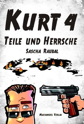 Kurt 4 – Teile und herrsche von Raubal,  Sascha