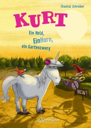 Kurt, Einhorn wider Willen 5. Ein Held, EinHorn, ein Gartenzwerg von Pricken,  Stephan, Schreiber,  Chantal