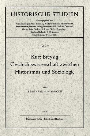 Kurt Breysig – Geschichtswissenschaft zwischen Historismus und Soziologie von Vom Brocke,  Bernhard