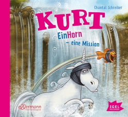 Kurt, Einhorn wider Willen 3. EinHorn – eine Mission von Kiwit,  Ralf, Mika,  Rudi, Pricken,  Stephan, Schmöle,  Arndt, Schreiber,  Chantal