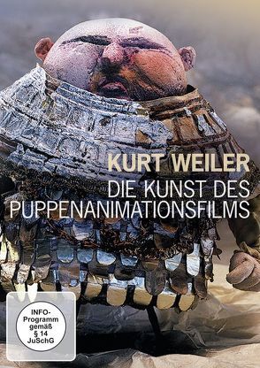 Kurt Weiler – Die Kunst des Puppenanimationsfilms von Weiler,  Kurt