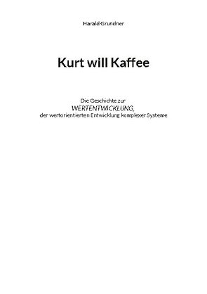 Kurt will Kaffee von Grundner,  Harald