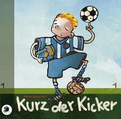 Kurz, der Kicker von Baltscheit,  Martin