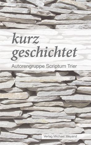 kurz geschichtet von Belker,  Gabriele, Bisenius,  Albert, Gottheiner,  Klaus, Jäger,  Henrik, Nelgen,  Claudia, Riemenschneider,  Christoph, Siepmann-Wéber,  Gisela, Spürk,  Peter, Weber,  Ursula Ruth