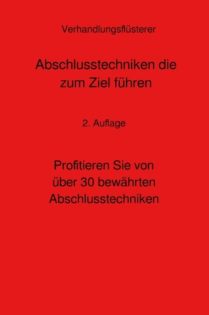 „Kurz, knackig, informativ“ / Abschlusstechniken die zum Ziel führen von Verhandlungsflüsterer,  Verhandlungsflüsterer